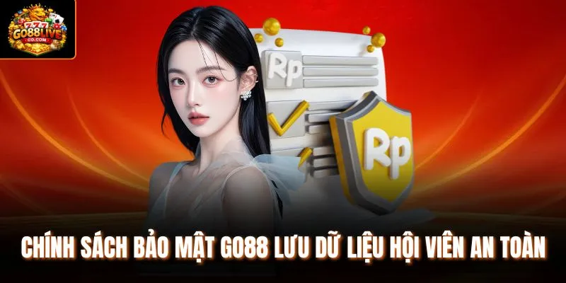 Chính sách bảo mật Go88 lưu dữ liệu hội viên an toàn