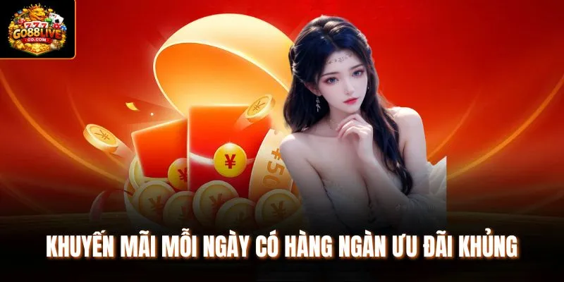 Khuyến mãi mỗi ngày có hàng ngàn ưu đãi khủng