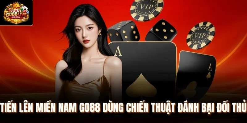 Tiến lên miền Nam Go88 dùng chiến thuật đánh bại đối thủ