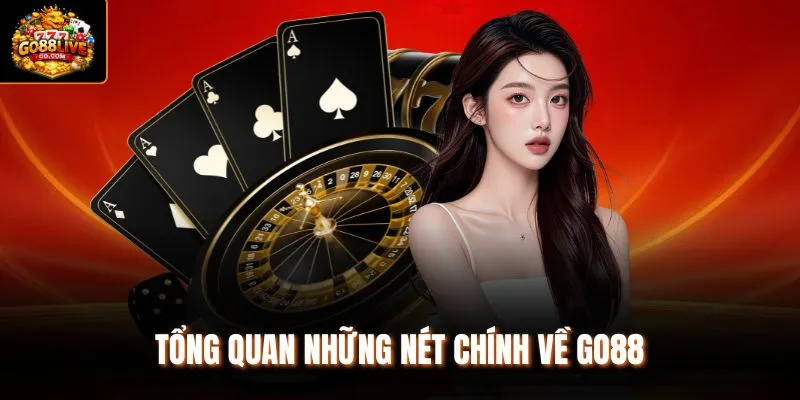 Tổng quan những nét chính về Go88